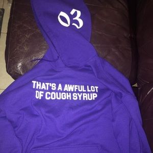 that's a whole lot of cough syrup hoodie